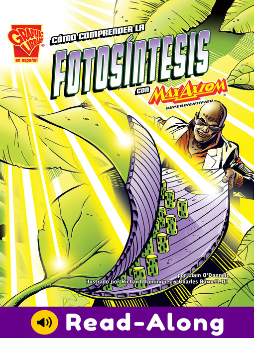 Title details for Cómo comprender la fotosíntesis con Max Axiom, supercientífico by Liam O'Donnell - Available